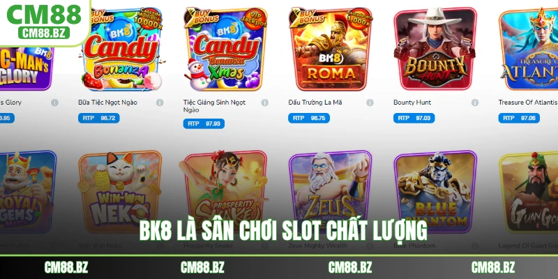 BK8 là sân chơi slot chất lượng