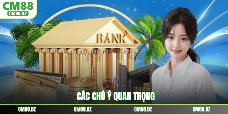 Các chú ý quan trọng