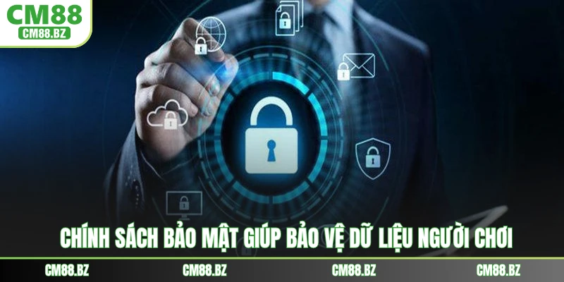 Chính sách bảo mật giúp bảo vệ dữ liệu người chơi