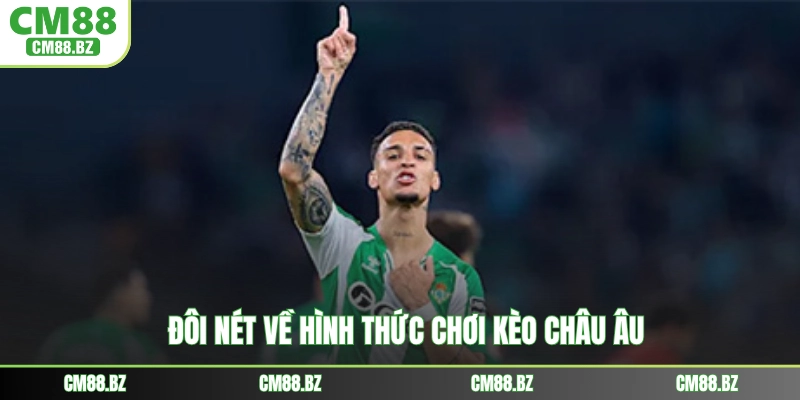 Đôi nét về hình thức chơi kèo châu Âu