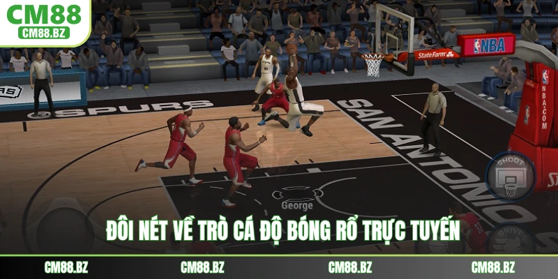 Đôi nét về trò cá độ bóng rổ trực tuyến