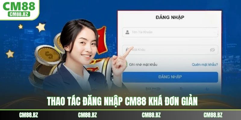Thao tác đăng nhập CM88 khá đơn giản